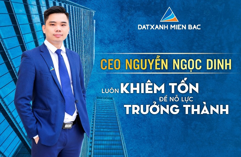 CEO Nguyễn Ngọc Dinh: Luôn khiêm tốn để nỗ lực trưởng thành